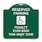 Signmission Reserved Parking Penalty $100 to $500 Tow-Away Zone W/ Heavy-Gauge Alum, 18" x 18", GW-1818-22989 A-DES-GW-1818-22989 - alternate 1